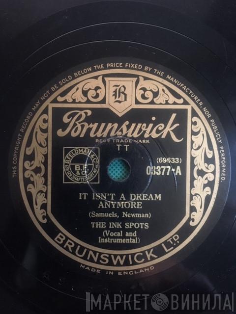 The Ink Spots - It Isn't A Dream Anymore / Shout, Brother, Shout