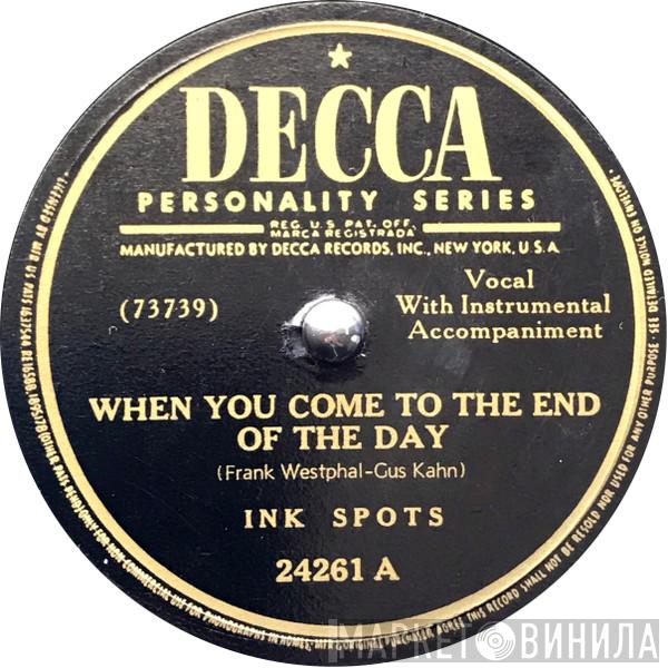 The Ink Spots - When You Come To The End Of The Day / I'll Lose A Friend Tomorrow