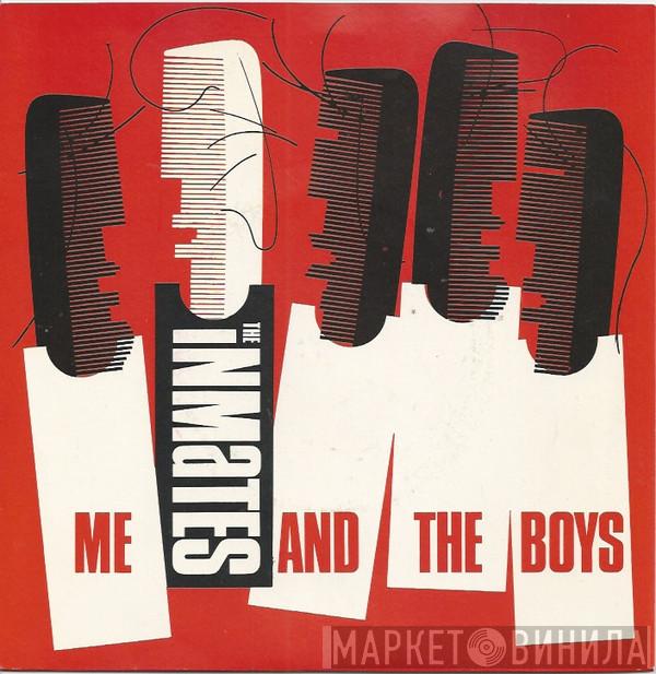 The Inmates  - Me And The Boys
