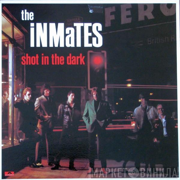 The Inmates  - Shot In The Dark