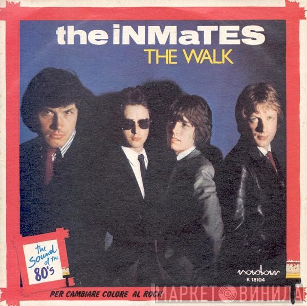 The Inmates   - The Walk