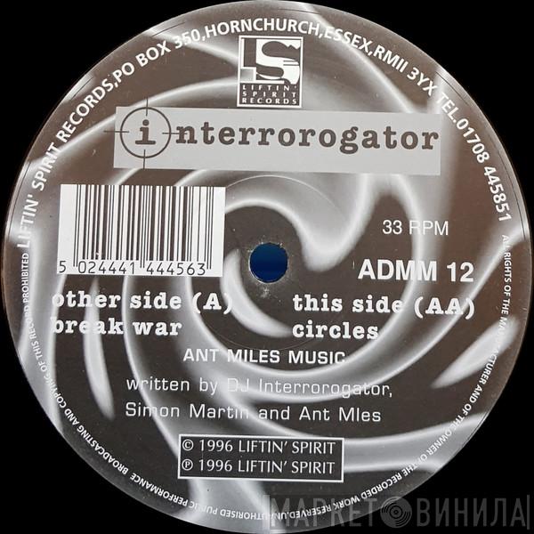 The Interrogator - Break War / Circles
