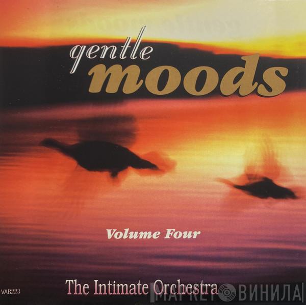 The Intimate Orchestra - Gentle Moods (Volume Four)