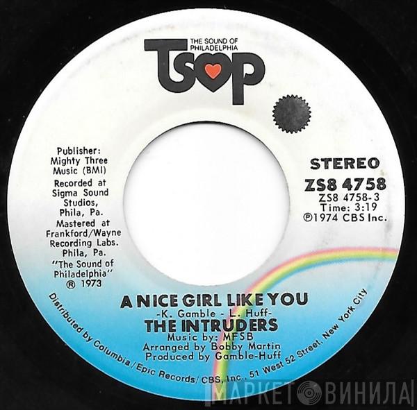 The Intruders - A Nice Girl Like You / To Be Happy Is The Real Thing