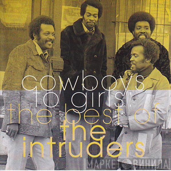 The Intruders - Cowboys To Girls (The Best Of The Intruders)