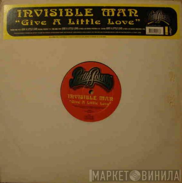 The Invisible Man  - Give A Little Love