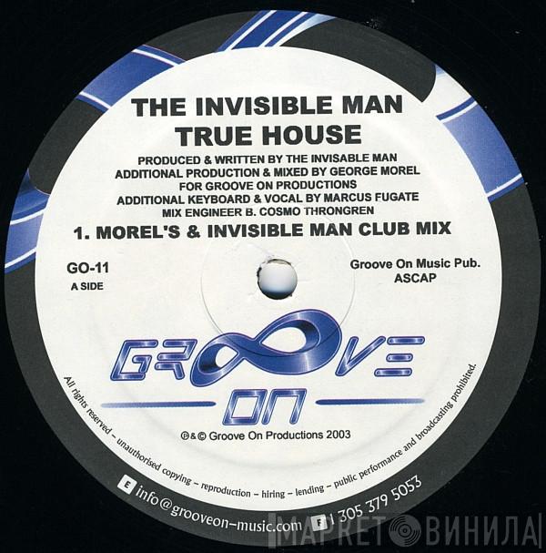 The Invisible Man  - True House