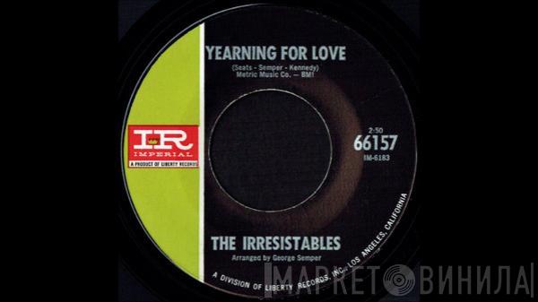  The Irresistables  - As Sweet As You Can Be / Yearning For Love