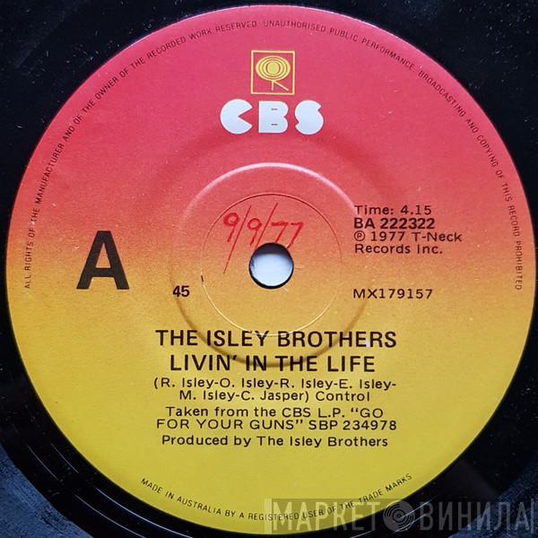 The Isley Brothers  - Livin' In The Life / Go For Your Guns