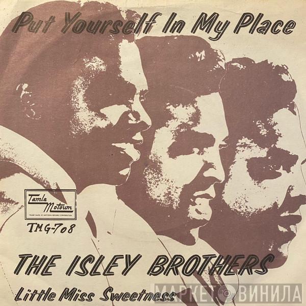  The Isley Brothers  - Put Yourself In My Place / Little Miss Sweetness