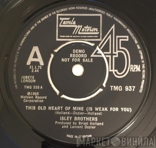  The Isley Brothers  - This Old Heart Of Mine (Is Weak For You) / There's No Love Left