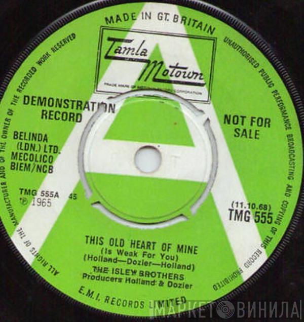  The Isley Brothers  - This Old Heart Of Mine (Is Weak For You) / There's No Love Left