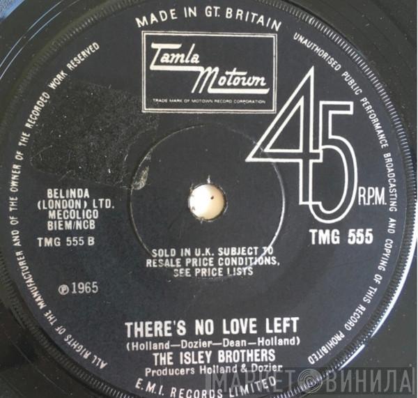 The Isley Brothers  - This Old Heart Of Mine (Is Weak For You) / There's No Love Left