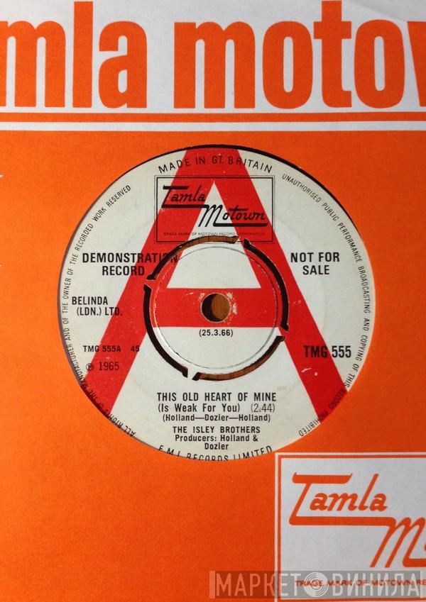  The Isley Brothers  - This Old Heart Of Mine (Is Weak For You) / There's No Love Left