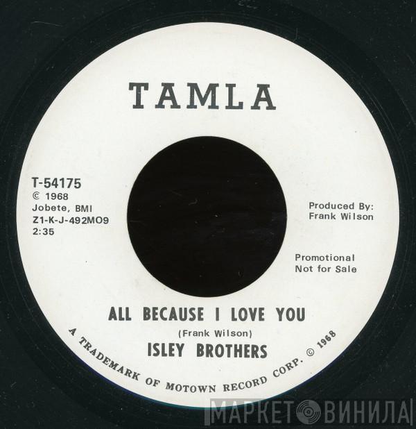  The Isley Brothers  - All Because I Love You