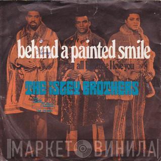  The Isley Brothers  - Behind A Painted Smile