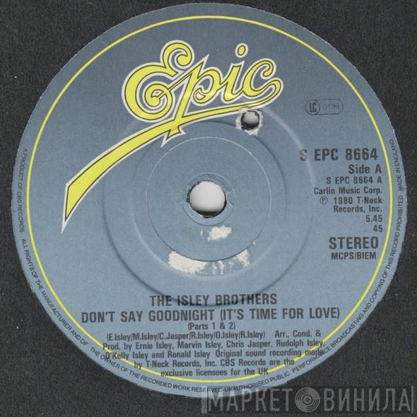 The Isley Brothers - Don't Say Goodnight (It's Time For Love) (Parts 1 & 2)