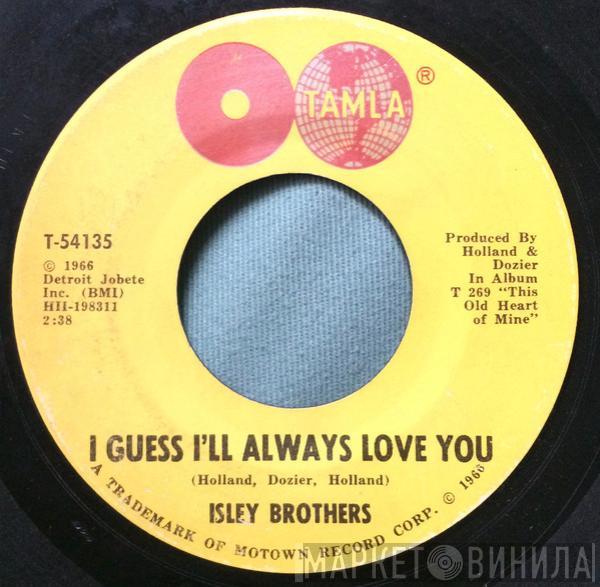  The Isley Brothers  - I Guess I'll Always Love You