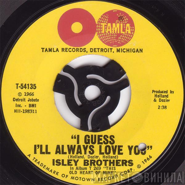  The Isley Brothers  - I Guess I'll Always Love You