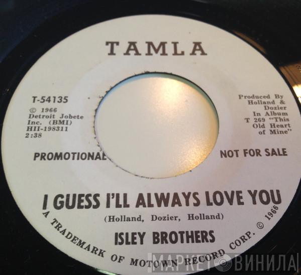  The Isley Brothers  - I Guess I'll Always Love You
