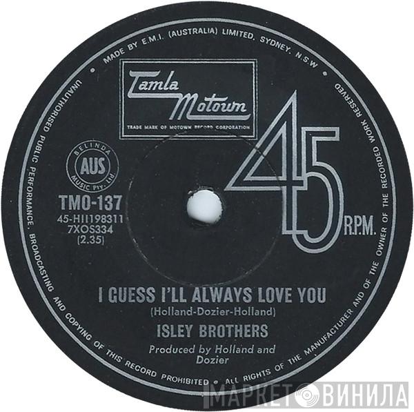  The Isley Brothers  - I Guess I'll Always Love You