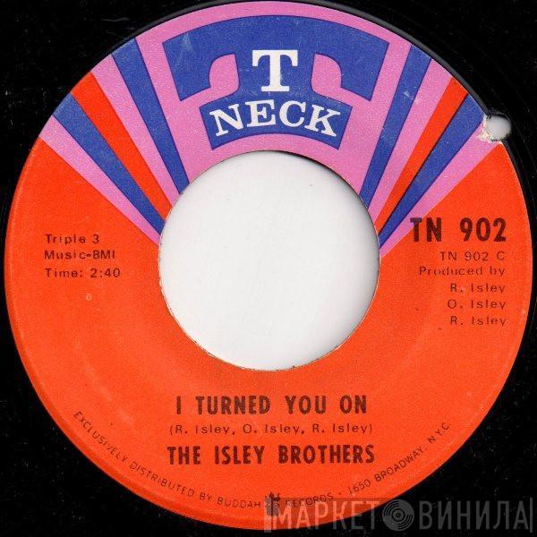 The Isley Brothers - I Turned You On / I Know Who You Been Socking It To