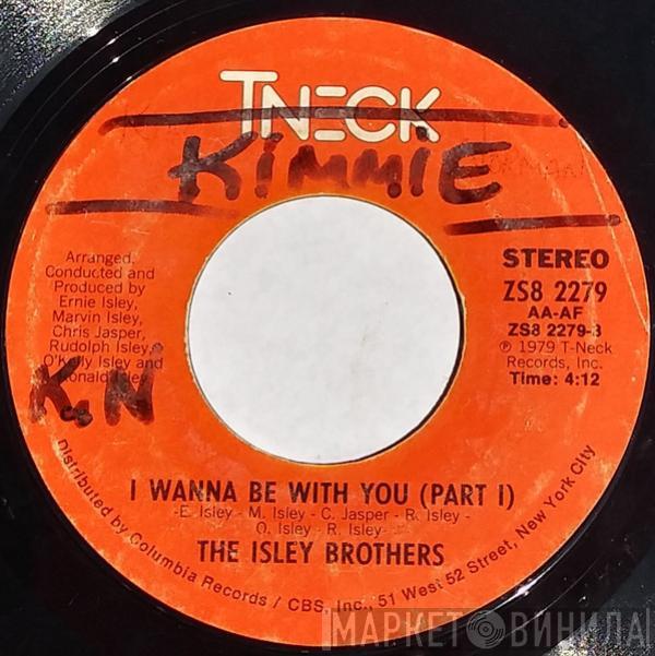  The Isley Brothers  - I Wanna Be With You