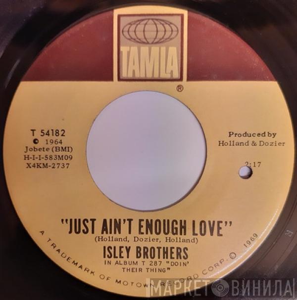 The Isley Brothers - Just Ain't Enough Love / Take Some Time Out For Love