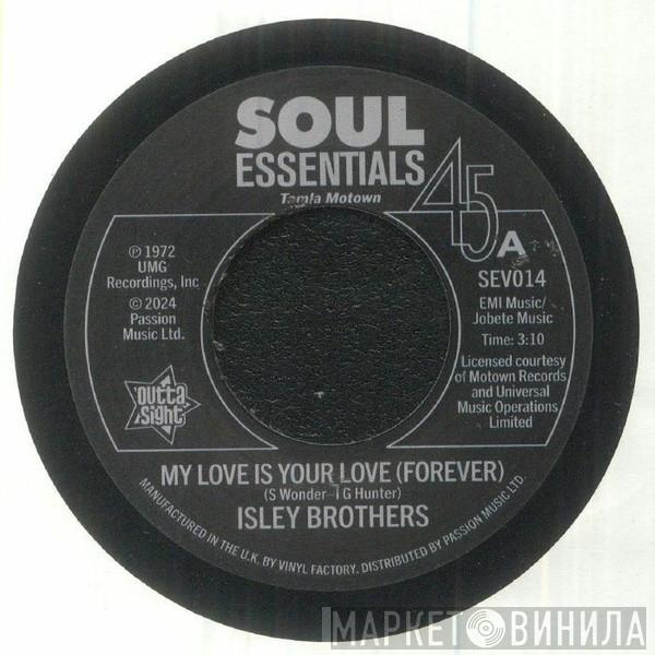 The Isley Brothers - My Love Is Your Love (Forever) / Tell me It's Just A Rumour Baby