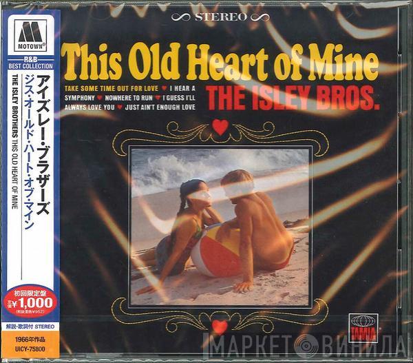  The Isley Brothers  - This Old Heart Of Mine