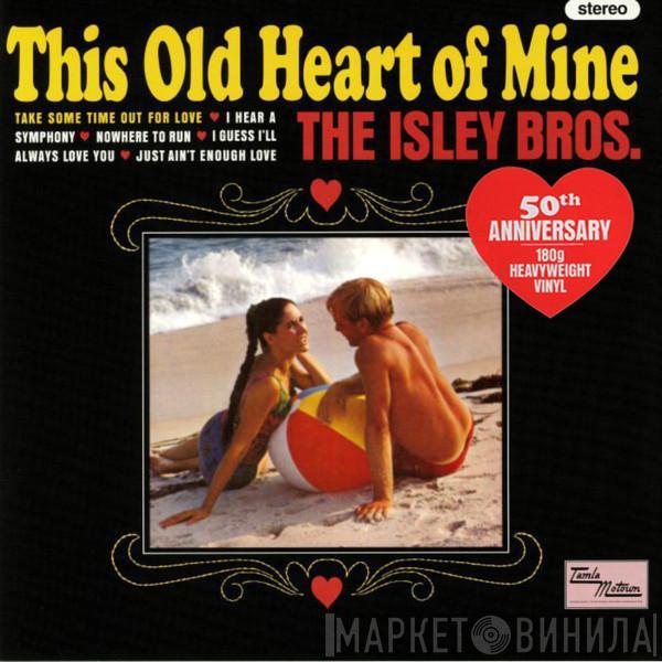  The Isley Brothers  - This Old Heart Of Mine