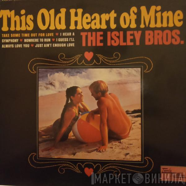  The Isley Brothers  - This Old Heart Of Mine