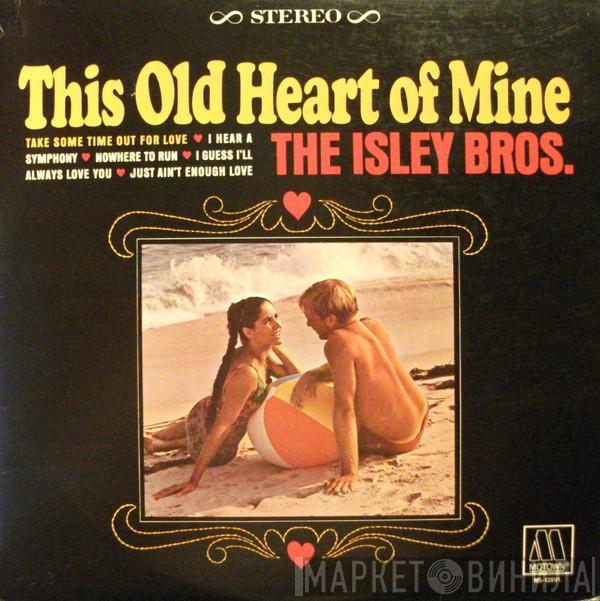  The Isley Brothers  - This Old Heart Of Mine