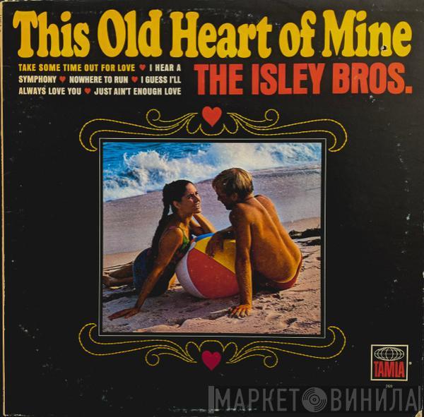  The Isley Brothers  - This Old Heart Of Mine