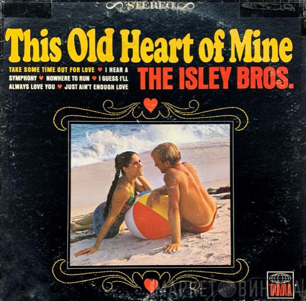  The Isley Brothers  - This Old Heart Of Mine