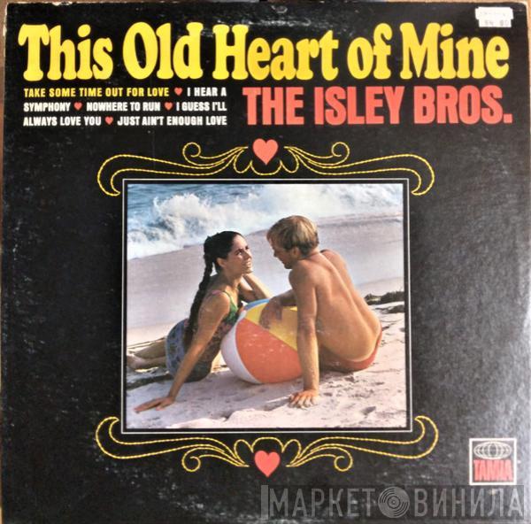  The Isley Brothers  - This Old Heart Of Mine
