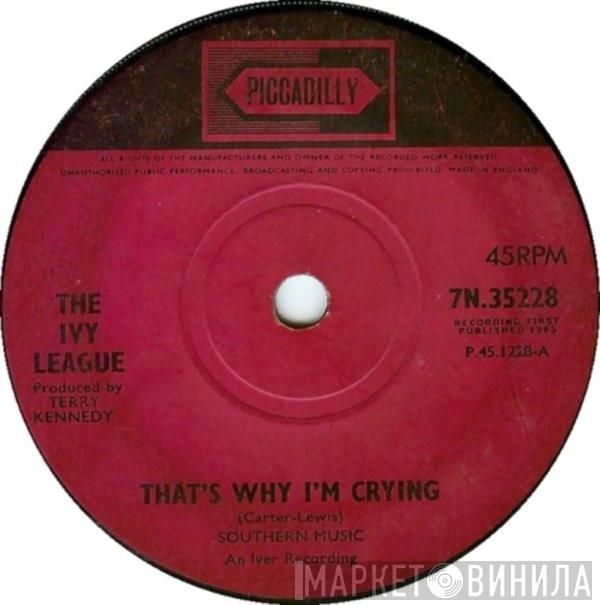 The Ivy League - That's Why I'm Crying