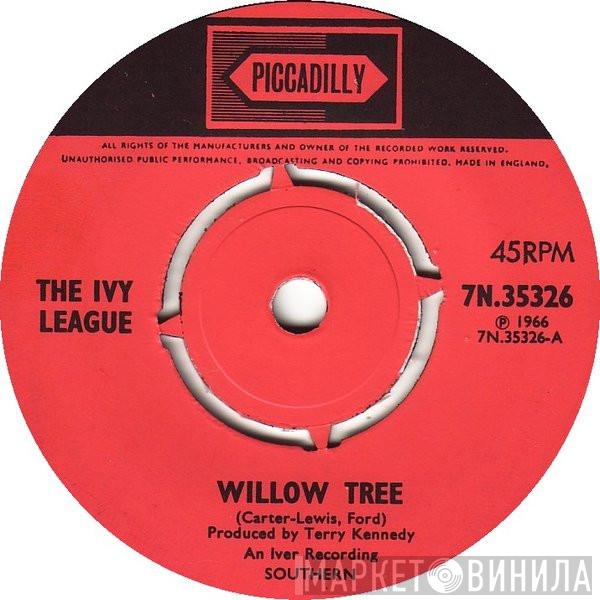 The Ivy League - Willow Tree