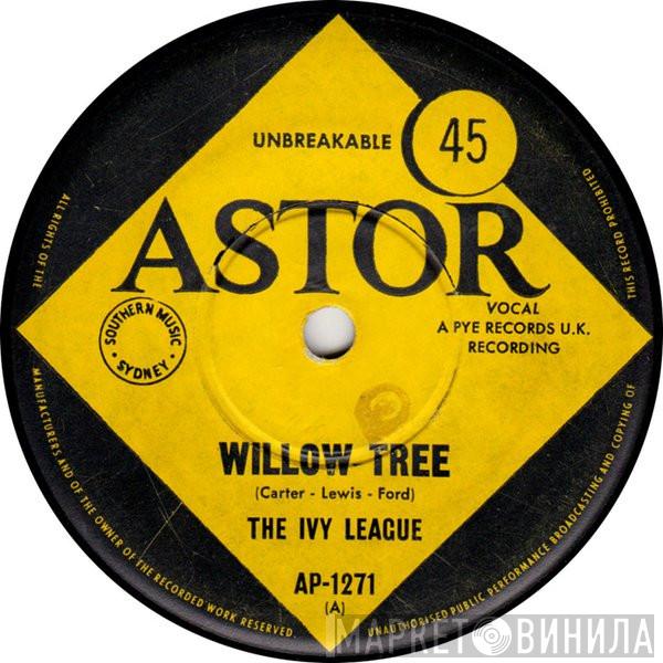 The Ivy League  - Willow Tree