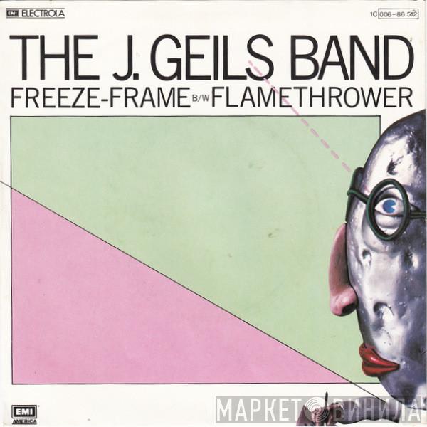 The J. Geils Band - Freeze-Frame / Flamethrower