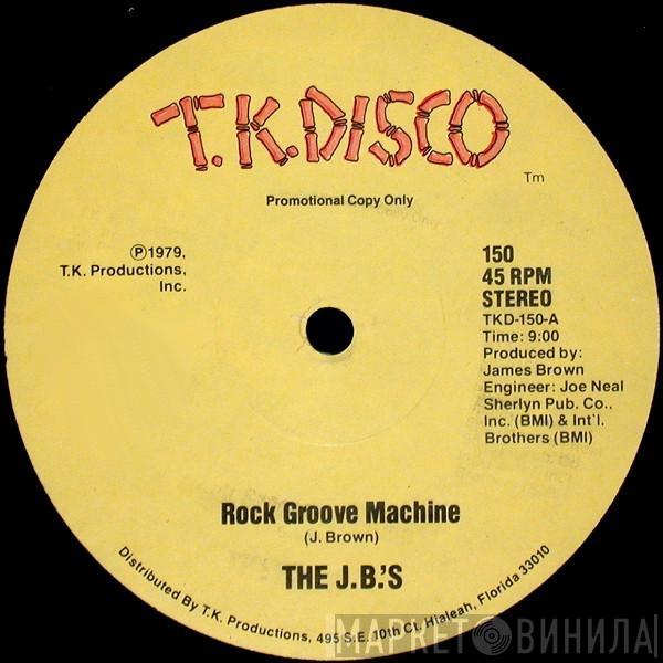  The J.B.'s  - Rock Groove Machine / Rock