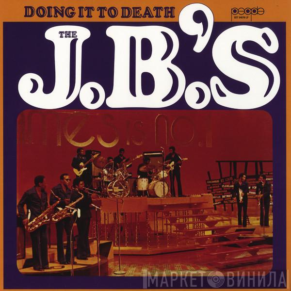 The J.B.'s - Doing It To Death