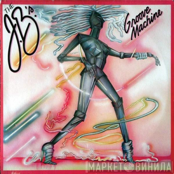 The J.B.'s - Groove Machine