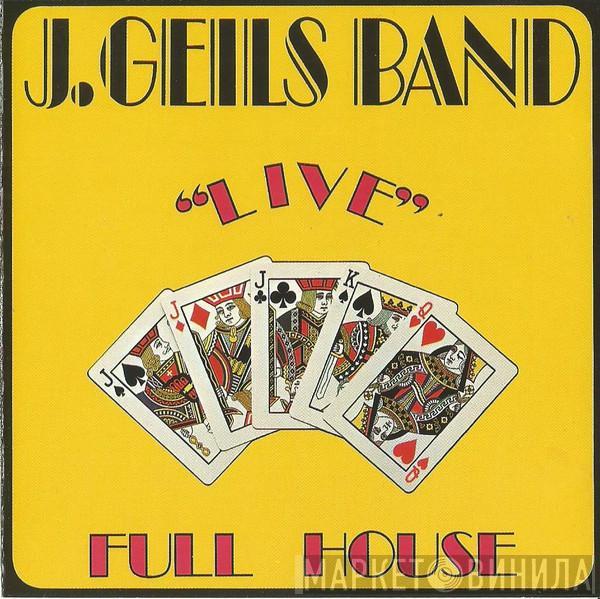  The J. Geils Band  - "Live" Full House