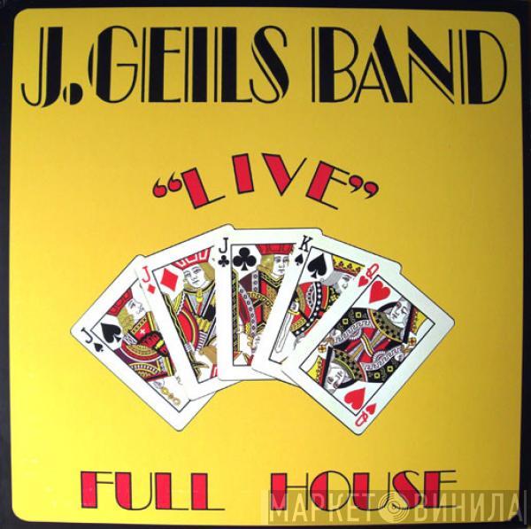  The J. Geils Band  - "Live" Full House