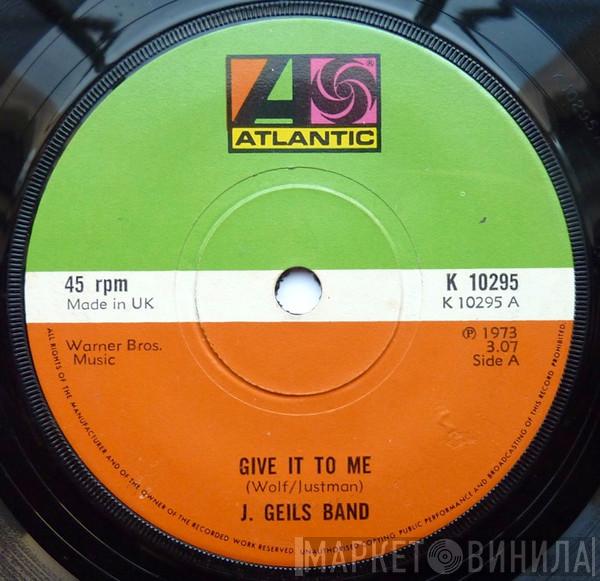 The J. Geils Band - Give It To Me