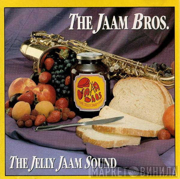  The Jaam Bros.  - The Jelly Jaam Sound