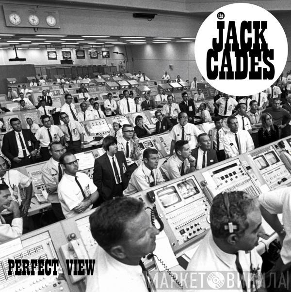  The Jack Cades  - Perfect View