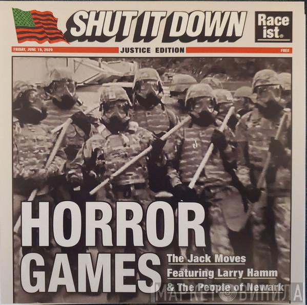 The Jack Moves, Larry Hamm, The People Of Newark - Horror Games