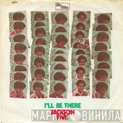  The Jackson 5  - I'll Be There